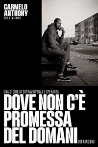 Abbildung von: Dove non c'è promessa del domani. Una storia di sopravvivenza e speranza - Vite inattese;66thand2nd