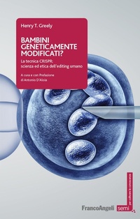 Abbildung von: Bambini geneticamente modificati? La tecnica CRISPR: scienza ed etica dell'editing umano - Semi. Per coltivare le conoscenze;Franco Angeli