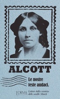 Cover: Le nostre teste audaci. Lettere dalla creatrice delle sorelle March - I Pacchetti;L'orma