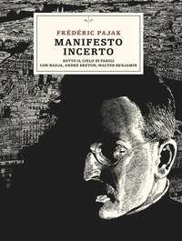 Abbildung von: Manifesto incerto. Sotto il cielo di Parigi con Nadja, André Breton, Walter Benjamin - Kreuzville;L'orma