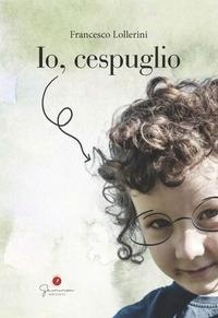 Abbildung von: Io, cespuglio - Gemma Edizioni
