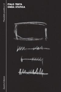 Enlarge image Cover: Onda statica - Manufatti poetici;Zacinto Edizioni