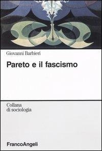 Abbildung von: Pareto e il fascismo - Sociologia;Franco Angeli