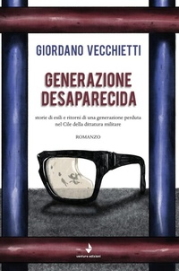 Abbildung von: Generazione desaparecida. Storie di esili e ritorni di una generazione perduta nel Cile della dittatura militare - Spiaggia libera;Venturaedizioni