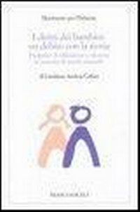 Abbildung von: I diritti dei bambini. Un debito con la storia. Proposte di riflessione e riforma in materia di tutela minorile - Franco Angeli