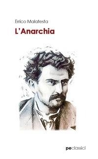 Abbildung von: Anarchia. Il nostro programma - Classici;Primiceri Editore
