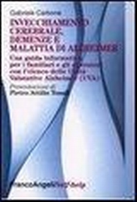 Abbildung von: Invecchiamento cerebrale, demenze e malattia di Alzheimer. Una guida informativa per i familiari e gli operatori - Self-help;Franco Angeli