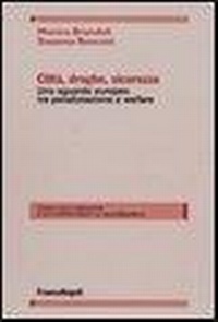 Abbildung von: Città, droghe, sicurezza. Uno sguardo europeo tra penalizzazione e welfare - Clinica dipend. e dei comp. d'abuso.Quad.;Franco Angeli