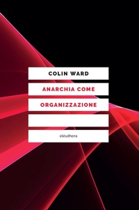 Abbildung von: Anarchia come organizzazione - Elèuthera