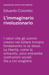 Abbildung von: L' immaginario rivoluzionario - Quaderni del centro studi libertari;Elèuthera