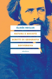 Abbildung von: Natura e società. Scritti di geografia sovversiva - Elèuthera