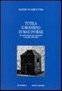 Abbildung von: Max Dvorak. Conservazione e moderno in Austria (1905-1921) - Ex fabrica - Storia;Franco Angeli