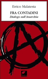 Abbildung von: Fra contadini. Dialogo sull'anarchia - Le erbacce;Ortica Editrice
