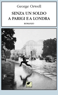 Abbildung von: Senza un soldo a Parigi e a Londra - Le erbacce;Ortica Editrice