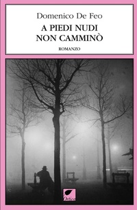 Abbildung von: A piedi nudi non camminò - Le erbacce;Ortica Editrice
