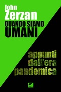 Cover: Quando siamo umani. Appunti dall'era pandemica - Gli artigli;Ortica Editrice