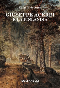 Abbildung von: Giuseppe Acerbi e la Finlandia - Faretra;Solfanelli