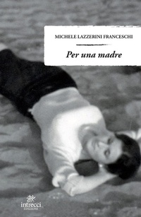 Abbildung von: Per una madre - Intrecci Edizioni