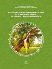 Abbildung von: Approccio respiratorio-circolatorio. Pratica clinica osteopatica ed esercizio fisico individualizzato - Mosaico Edizioni