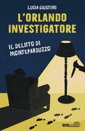 Cover: L' Orlando investigatore. Il delitto di Monteparduzzo - Mimeb&ugrave;