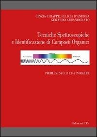 Abbildung von: Tecniche spettroscopiche e identificazione di composti organici. Problemi svolti e da svolgere - Edizioni ETS