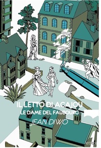 Abbildung von: Il letto di acajou. Le dame del Faubourg - 21lettere