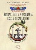 Cover: Rituali della massoneria egizia di Cagliostro. Rito primitivo di Cagliostro - Percorsi;L'Arco e la Corte (Bari)