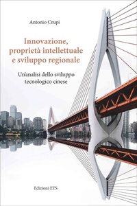 Abbildung von: Innovazione, proprietà intellettuale e sviluppo regionale. Un'analisi dello sviluppo tecnologico cinese - Edizioni ETS