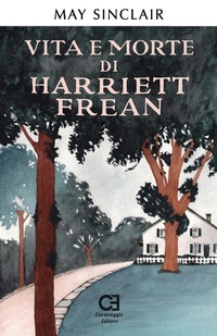 Abbildung von: Vita e morte di Harriett Frean - I classici ritrovati;Caravaggio Editore