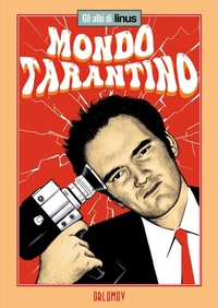Abbildung von: Mondo Tarantino - Gli albi di Linus;Oblomov Edizioni