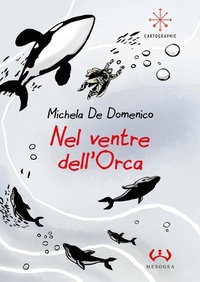 Abbildung von: Nel ventre dell'orca - Cartographic;Mesogea