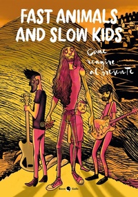 Abbildung von: Fast Animals and Slow Kids. Come reagire al presente - Becco Giallo