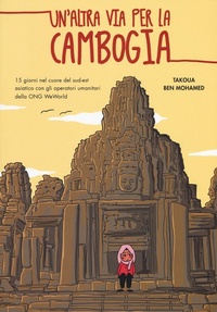 Abbildung von: Un' altra via per la Cambogia. 15 giorni nel cuore del sud-est asiatico con gli operatori della ONG WeWorld - Cronaca estera;Becco Giallo