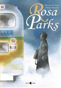 Abbildung von: Rosa Parks - Biografie;Becco Giallo