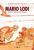 Cover: Mario Lodi. Pratiche di libert&agrave; nel paese sbagliato - Biografie;Becco Giallo