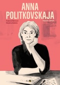 Cover: Anna Politkovskaja. Biografia a fumetti - Biografie;Becco Giallo