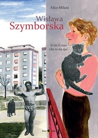 Abbildung von: Wislawa Szymborska. Si dà il caso che io sia qui - Biografie;Becco Giallo