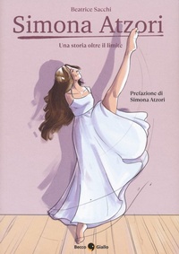 Abbildung von: Simona Atzori, una storia oltre il limite - Biografie;Becco Giallo
