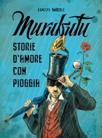 Abbildung von: Murubutu. Storie d'amore con pioggia - Unplugged;Becco Giallo