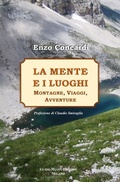 Cover: La mente e i luoghi. Montagne, viaggi, avventure - Guido Miano Editore