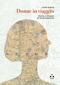 Cover: Donne in viaggio. Storie e itinerari di emancipazione - Planetari Big;Tlon