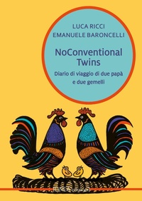Abbildung von: Noconventional twins. Diario di viaggio di due papà e due gemelli - Linea narrativa;Linea Edizioni