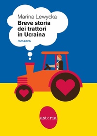 Abbildung von: Breve storia dei trattori in Ucraina - Contemporanea;Astoria