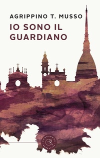 Abbildung von: Io sono il guardiano - Narrativa;bookabook