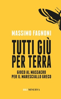 Abbildung von: Tutti giù per terra. Gioco al massacro per il maresciallo Greco - Gialli Minerva;Minerva Edizioni (Bologna)