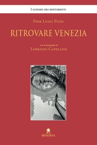 Abbildung von: Ritrovare Venezia - I luoghi dei sentimenti;Minerva Edizioni (Bologna)