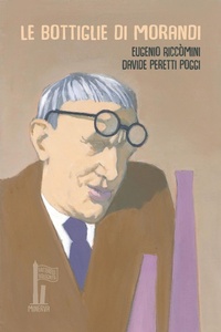 Abbildung von: Le bottiglie di Morandi - Fatterelli bolognesi;Minerva Edizioni (Bologna)