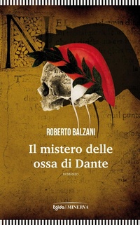 Abbildung von: Il mistero delle ossa di Dante - Egida;Minerva Edizioni (Bologna)