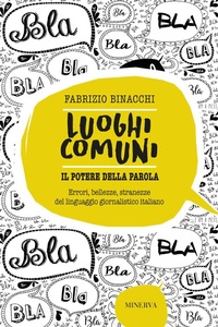 Abbildung von: Luoghi comuni. Il potere della parola. Errori, bellezze, stranezze del linguaggio giornalistico italiano - Clessidra;Minerva Edizioni (Bologna)