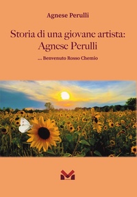 Abbildung von: Storia di una giovane artista: Agnese Perulli. ... Benvenuto Rosso Chemio - Milella